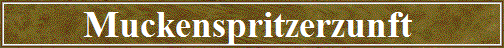Muckenspritzerzunft 