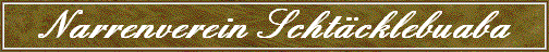 Narrenverein Scht�cklebuaba